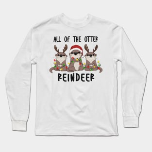 Otter Pun Funny Design, All of the Otter Reindeers Christmas Long Sleeve T-Shirt